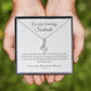 To my soulmate - Last everything - Alluring Beauty Necklace
