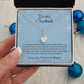 To my soulmate - Love you more than words can express - Alluring Beauty Necklace