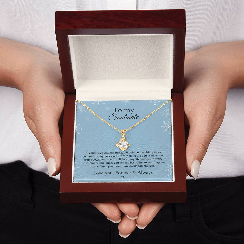 To my soulmate - Love you more than words can express - Alluring Beauty Necklace