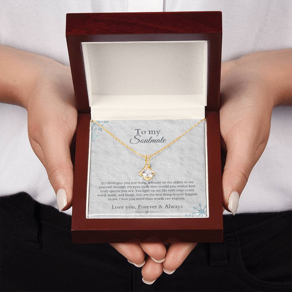 To my soulmate - Love you more than words can express - Alluring Beauty Necklace
