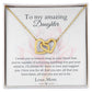 To My Daughter - All that you are yet to be - Interlocking Hearts Necklace [PERSONALIZED]