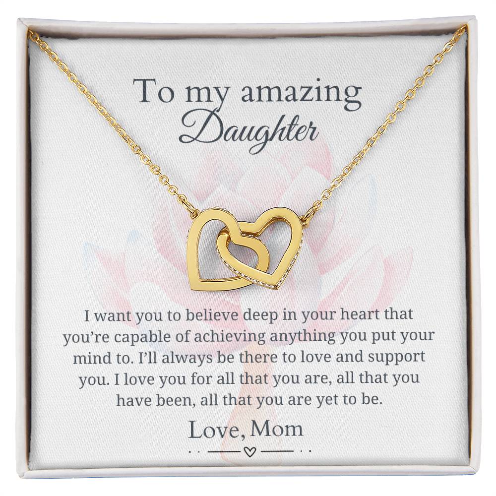 To My Daughter - All that you are yet to be - Interlocking Hearts Necklace [PERSONALIZED]
