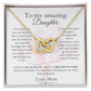 To My Daughter - Heart as pure as gold - Interlocking Hearts Necklace [PERSONALIZED]