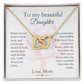 To My Beautiful Daughter - I love you more than you'll ever know - Interlocking Hearts Necklace