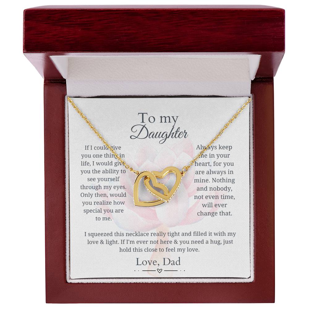 To My Daughter - Squeezed this necklace tight - Interlocking Hearts Necklace - Love Dad